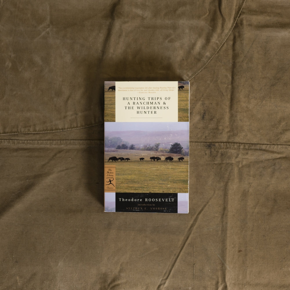 Hunting Trips Of A Ranchman & The Wilderness Hunter