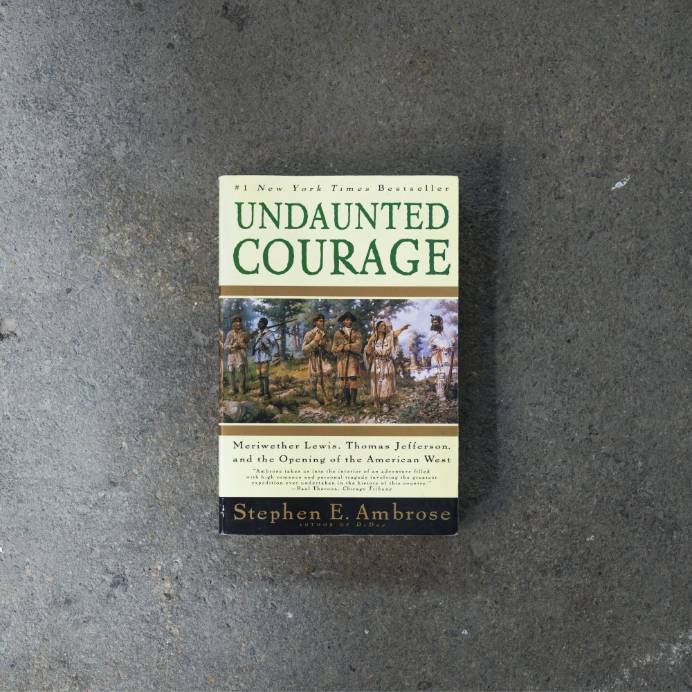 Book Review: Undaunted Courage, Stephen Ambrose – Owen Stitch